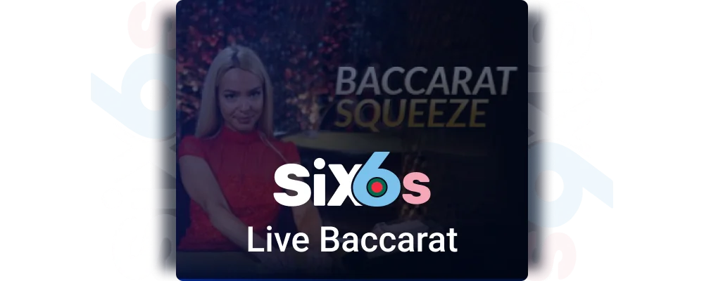 Live Baccarat in Six6s