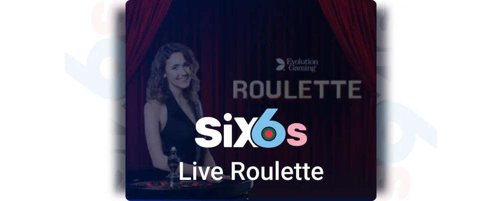 Live Roulette in Six6s